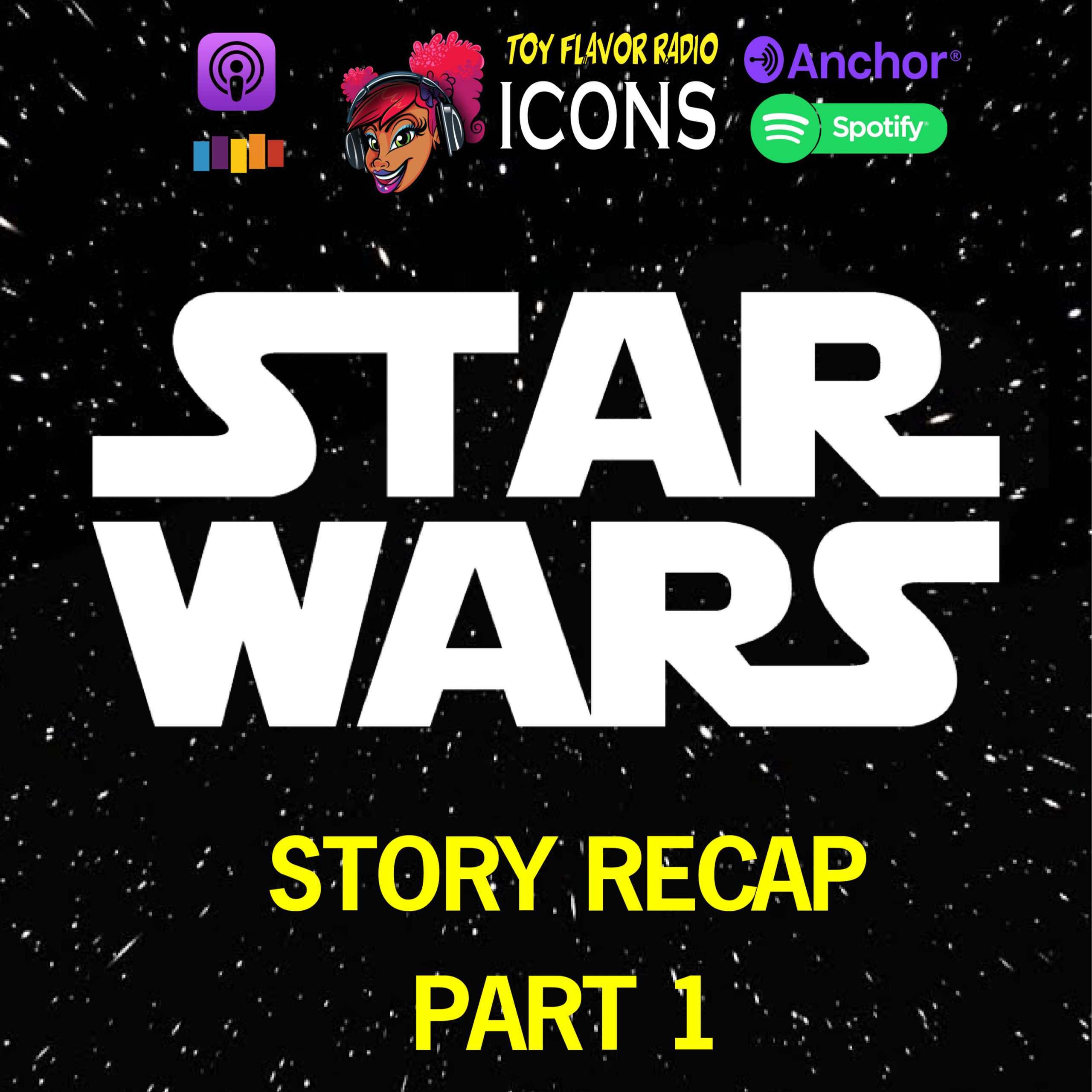 The Star Wars Story Recap - Part 1 episode artwork